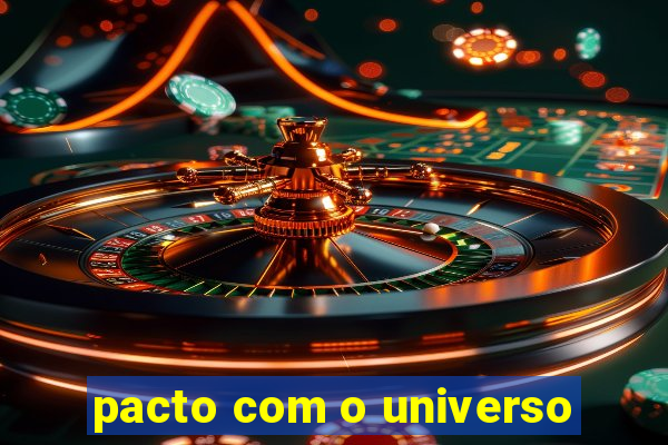 pacto com o universo